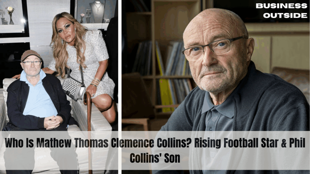 Who Is Mathew Thomas Clemence Collins? Rising Football Star & Phil Collins' Son