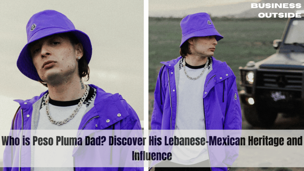 Who is Peso Pluma Dad