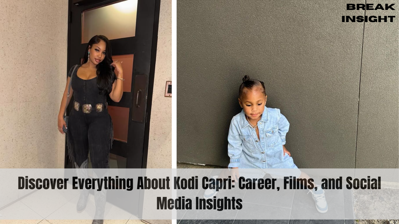 Discover Everything About Kodi Capri: Career, Films, and Social Media Insights