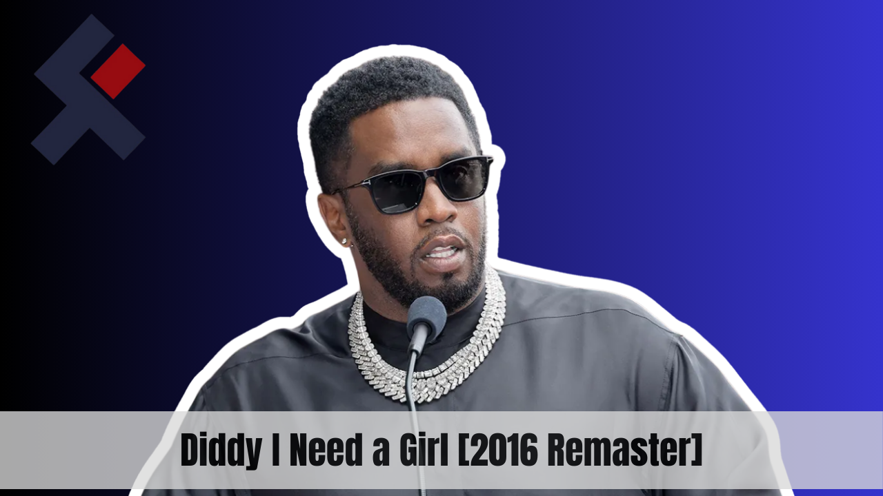 Diddy I Need a Girl [2016 Remaster]