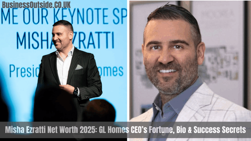 Misha Ezratti Net Worth 2025: GL Homes CEO’s Fortune, Bio & Success Secrets