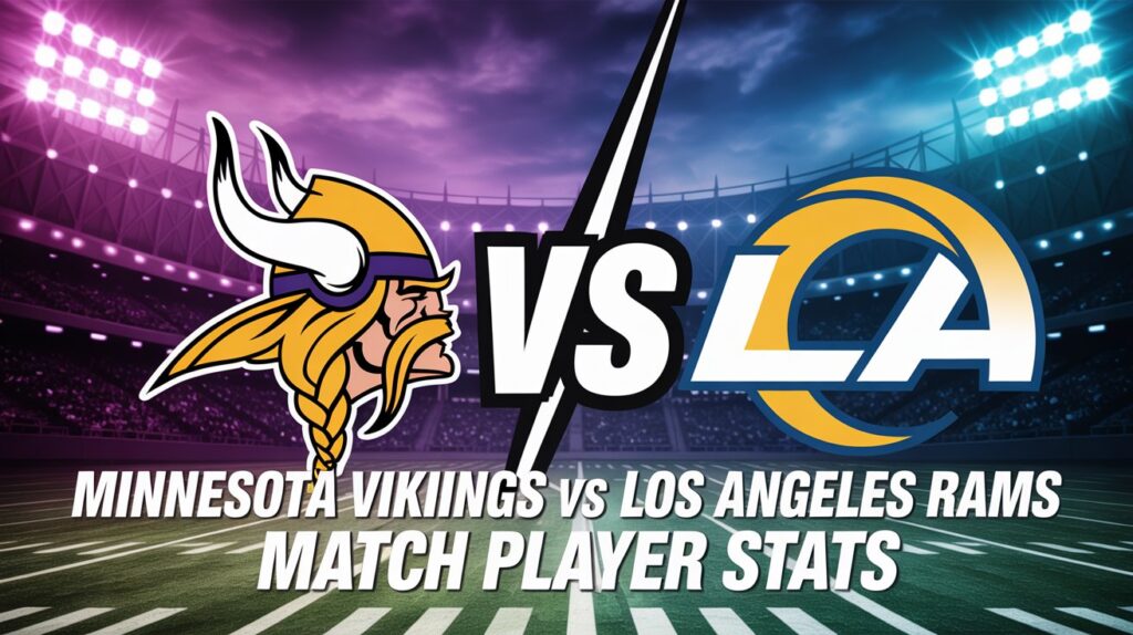 Minnesota Vikings vs Los Angeles Rams Match Player Stats